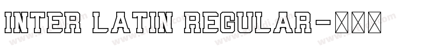 inter Latin Regular字体转换